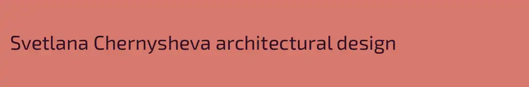 Svetlana Chernysheva architectural design